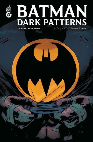 Couverture : Batman dark patterns, tome 1 : L'homme blessé