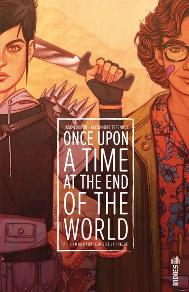 Couverture : Once upon a time at the end of the world, tome 1 : L'amour aux temps de la friche