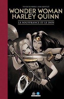 Wonder Woman/Harley Quinn - La Souffrance et le Don