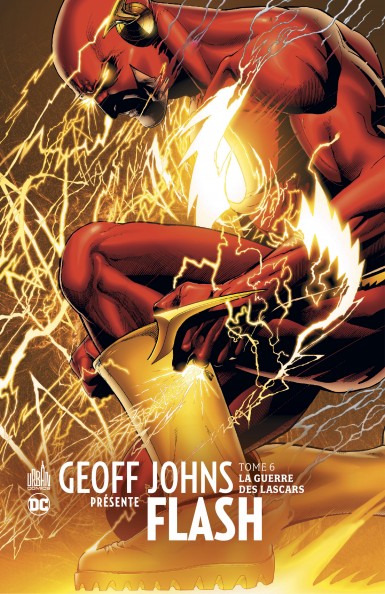 Couverture : Geoff Johns présente Flash, tome 6 : La guerre des lascars