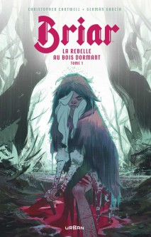 Briar, La Rebelle au bois dormant – Tome 1