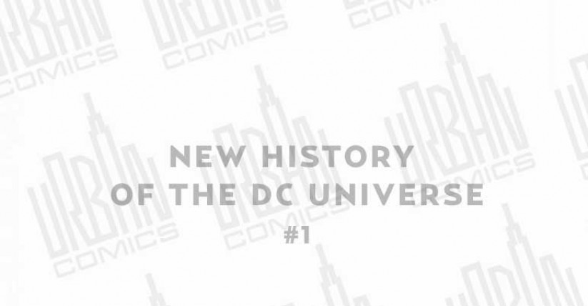 new-history-of-the-dc-universe