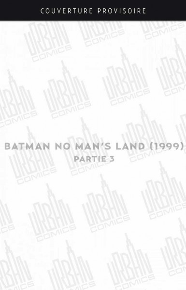 batman-no-man-rsquo-s-land-partie-3