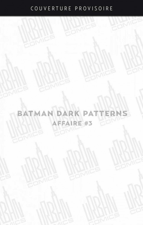 batman-dark-patterns-affaire-3