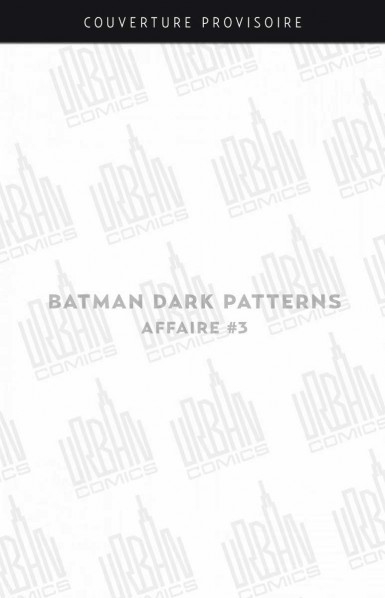 batman-dark-patterns-affaire-3