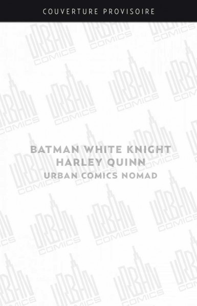 https://bdi.dlpdomain.com/album/9791026854920/couv/M385x862/urban-comics-nomad-8211-batman-white-knight-harley-quinn.jpg