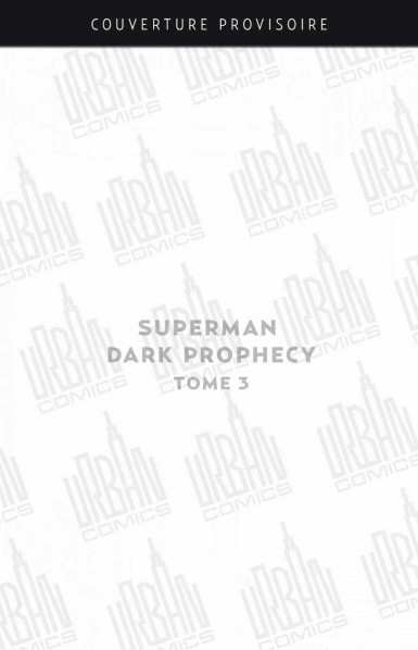 superman-dark-prophecy-tome-3