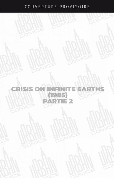 crisis-on-infinite-earths-1985-partie-2