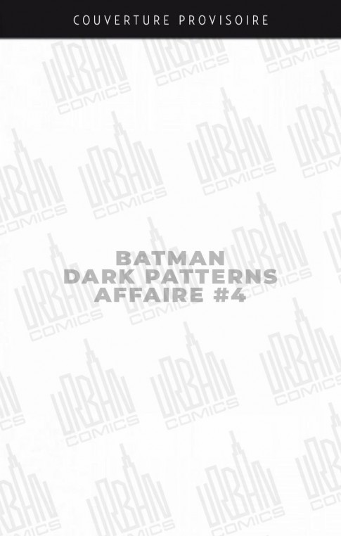 batman-dark-patterns-affaire-4