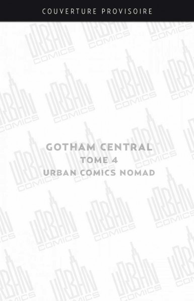 urban-comics-nomad-gotham-central-tome-4