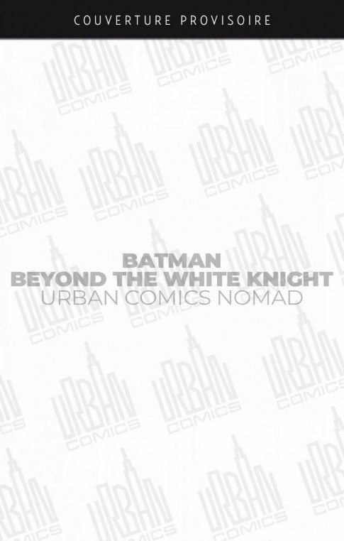 urban-comics-nomad-batman-beyond-the-white-knight