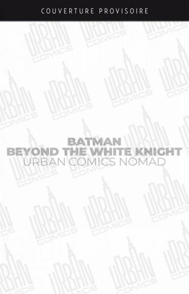 urban-comics-nomad-batman-beyond-the-white-knight