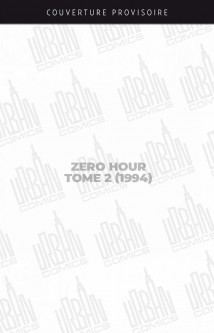 Zero Hour (1994) – Tome 2