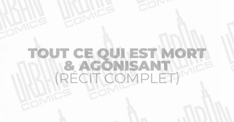 tout-ce-qui-est-mort-amp-agonisant