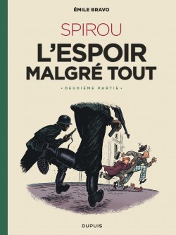 Le Spirou d'Emile Bravo Tome 3 - Spirou l'espoir malgré tout (Deuxième partie)
