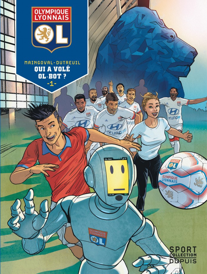 Olympique Lyonnais Tome 1 - Qui a volé OL-Bot ?