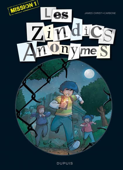 Les Zindics Anonymes Tome 1 - Mission 1