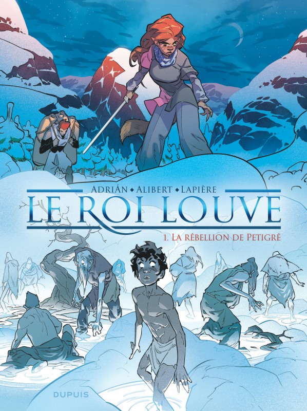 La r bellion de Petigr tome 1 de la s rie de BD Le Roi Louve de Adri n Alibert Lapi re ditions Dupuis