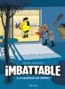 Imbattable – Tome 3 – Le cauchemar des malfrats - couv