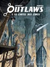 Outlaws – Tome 1 – Le Cartel des cimes - couv