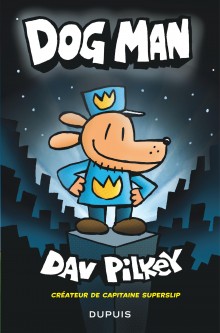 Dog Man – Tome 1