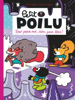 Petit Poilu Tome 27 - Tout pour moi, rien pour tous !