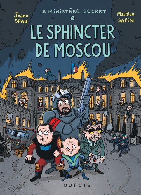 Le Ministère Secret – Tome 3 – Le Sphincter de Moscou - Enquêtes présidentielles - couv