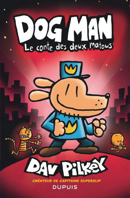 Dog Man – Tome 3 – Le conte des deux matous - couv