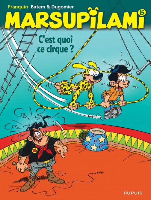 Marsupilami – Tome 15 – C'est quoi ce cirque ? - couv