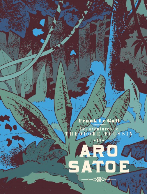 Théodore Poussin – Tome 14 – Aro Satoe – Edition spéciale - couv