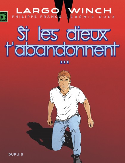 Largo Winch Tome 25 - Si les dieux t'abandonnent...