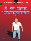Largo Winch – Tome 25 – Si les dieux t'abandonnent... - couv