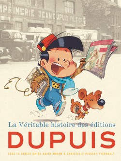 La véritable histoire des éditions Dupuis - La véritable histoire des éditions Dupuis