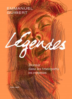 Légendes Tome 2 - Dormir dans les transports en commun