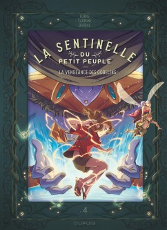 La sentinelle du Petit Peuple – Tome 4