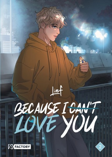 Because I can't love you – Tome 2