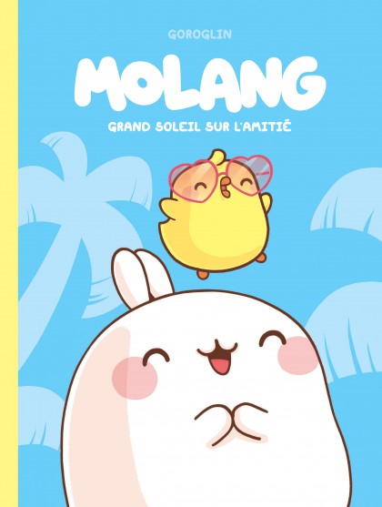 Molang Tome 2 - Grand soleil sur l'amitié