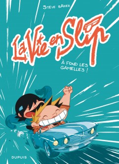 La vie en slip – Tome 3