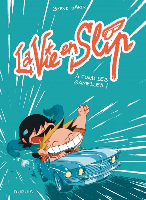 La vie en slip – Tome 3 – À fond les gamelles ! - couv