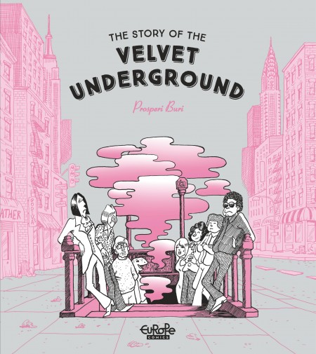The Story of the Velvet Underground ~ Europe Comics