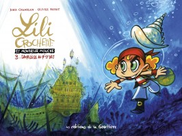 LILI CROCHETTE ET MONSIEUR MOUCHE – Tome 3