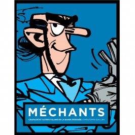 MECHANTS : CRAPULES ET AUTRES VILAINS DE LA BD AVEC JAQUETTE ZORGLUB