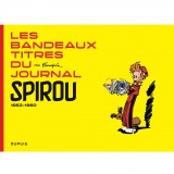 Album Les bandeaux-titres du Journal de Spirou (french Edition)