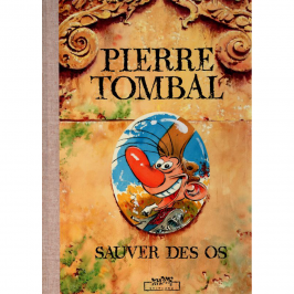 Tirage de tête Pierre Tombal Sauver des Os