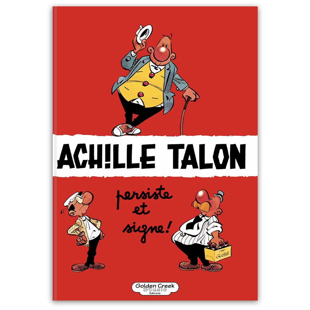 Tirage de luxe Achille Talon, Persiste et signe, Golden Creek - principal