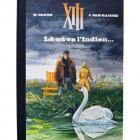 Tirage de luxe XIII - là où va l'indien - version noir et blanc