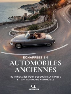 Échappées en automobiles anciennes. 30 itinéraires pour découvrir la France et son patrimoine automobile - Ed. 2027 - AA - 28072