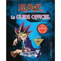 Yu-Gi-Oh le guide officiel