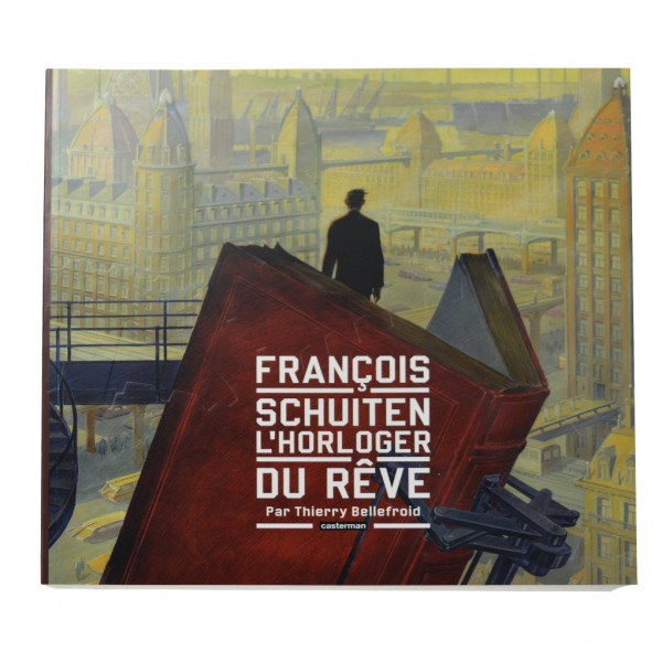 Album François Schuiten L'horloger du rêve (french Edition)
