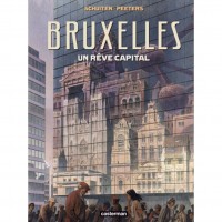 Les Cités obscures, Bruxelles : Un rêve capital